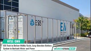 ESS Tech ($GWH) to Deliver Utility-Scale, Long-Duration Battery System to Burbank Water and Power