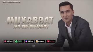 Жанибек Бекжанов - Мухаббат | Janibek Bekjanov - Muxabbat