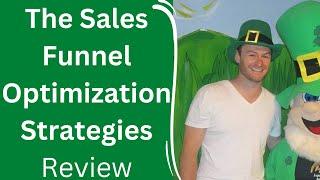 The Sales Funnel Optimization Strategies Review + 4 Bonuses To Make It Work FASTER!