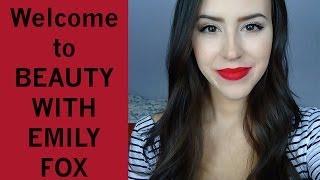 Welcome to Beauty with Emily Fox