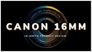 Canon RF 16mm 2.8 lens review. Should You Buy It?