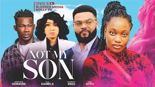 NOT MY SON (THE MOVIE) STEPHEN ODIMGBE SHARON IFEDI OLA DANIELS ABOY Latest 2024 Nigerian Movie