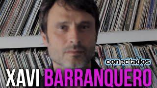 Conectados con Xavi Barranquero, una navaja suiza de la música electrónica