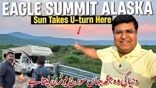 Camping at Eagle Summit Alaska | where the SUN takes a U-turn (Unbelievable) Ep-5