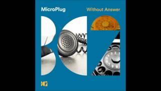 MicroPlug - Without Answer (Original Mix)