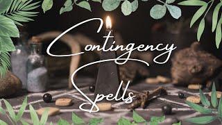 What Are Contingency Spells? A Magickal Technique EVERY Magical Practitioner Should Know!