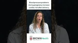 Blood pressure problems during pregnancy increase cardiac risk after delivery.