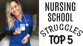 Nursing School TOP 5 Struggles + How To Handle Them!