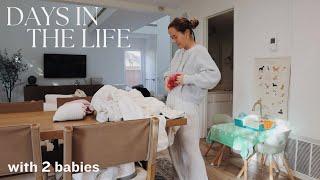 a few DAYS IN THE LIFE with 2 babies as a SAHM