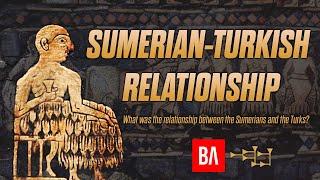 Sumerian and Turkish Relationship: Linguistic Connection Between Sumerians and Turks