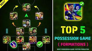 Top 5 Best Possession Game Formations In eFootball 2025 | Best Custom Formation For Possession Game