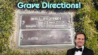 Grave Directions! with Tracy and Wayne. Bill Paxton. Forest Lawn Hollywood Hills. October 30, 2022