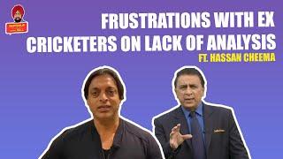 Frustrations with Ex cricketers on lack of analysis ft. Hassan Cheema