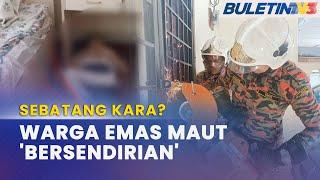 JBPM | Warga Emas Ditemui Maut Dalam Bilik