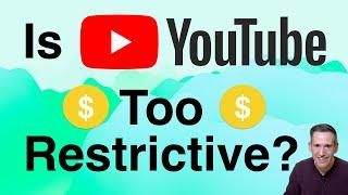 YouTube's Advertiser Friendly Policies are Too Restrictive and Draconian - Time for change!