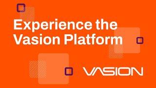 Experience the Vasion Platform