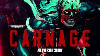 "CARNAGE - AN EVERSOR STORY" UNOFFICIAL WARHAMMER 40K AUDIO