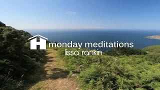 Reclaim Your Energy Guided Meditation with Lissa Rankin ~ Monday Meditations