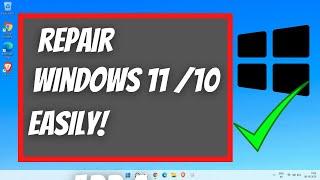 How To Repair Windows 11/10 (2023) - Fix Common Issues & Improve Performance!