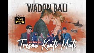 Wadon Bali - Tresna Kanti Mati Voc. Made Gunawan