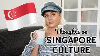 CULTURE SHOCKS LIVING IN SINGAPORE! 