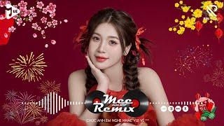 Nhạc Tết 2025 Remix, LK Nhạc Xuân 2025 Remix Hay Nhất Nghe Là Thấy Tết - Chào Xuân Ất Tỵ 2025