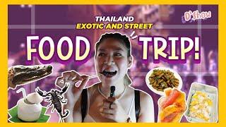 D'TRAVEL SERIES  THAILAND EXOTIC & STREET FOOD  (GRABE YUNG SCORPION!!)