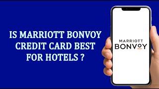 NEW! IS THE MARRIOTT BONVOY CREDIT CARD BEST FOR HOTELS 2025 ?