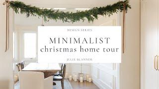 Minimalist Christmas Home Tour