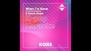 When I'm Gone : Originally Performed By 3 Doors Down Karaoke Verison