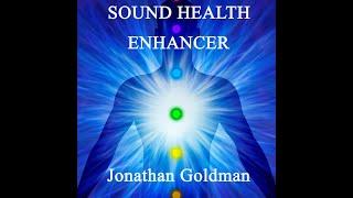 SOUND HEALTH ENHANCER Jonathan Goldman