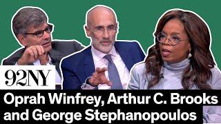 Oprah Winfrey and Arthur C. Brooks with George Stephanopoulos: Build the Life You Want