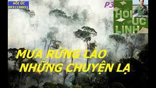 F 968(P3) MƯA RỪNG LÀO  NHỮNG CHUYỆN LẠ / hồi ức/ vũ công chiến/ kccm