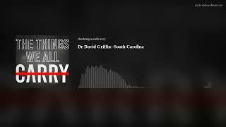 Dr David Griffin--South Carolina