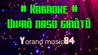 Uwao naso Ginoto // karaoke //Yorand music 84