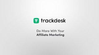 Trackdesk- Do More With Your Affiliate Marketing - Ad. Animation