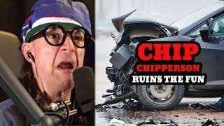 Chip Ruins The Fun Compilation (Best of The Chip Chipperson Podacast)