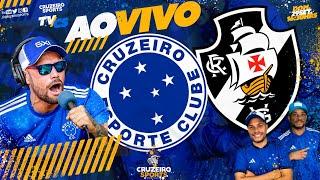  CRUZEIRO X VASCO | 28ª RODADA BRASILEIRO | JORNADA ESPORTIVA CRUZEIRO SPORTS | AO VIVO