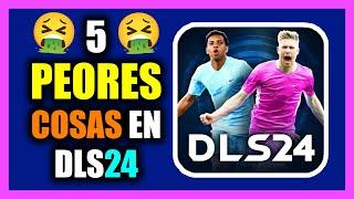  LAS 5 PEORES COSAS de DLS 24 