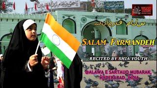 SALAM FARMANDEH RECITED BY SHIA YOUTH @ALAWA E SARTAUQ MUBARAK, HYD| ORG BY ALIMA MAHJABEEN ABEDI.