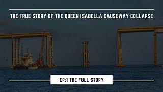 The True Story of the Queen Isabella Causeway Collapse