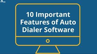 10 Important Features of Auto Dialer Software | CallCenterHosting