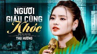 Người Giàu Cũng Khóc - Thu Hường (Official MV)