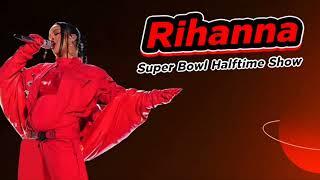 Rihanna | Super Bowl Halftime Show [Audio]