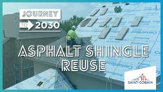 Journey to 2030: Asphalt Shingle Reuse