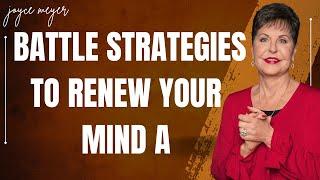 choosing life - Battle Strategies To Renew Your Mind a | JOYCE MEYER MINISTREIS 2023