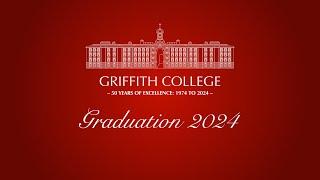 Griffith College Dublin Graduations 2024 - Ceremony C2