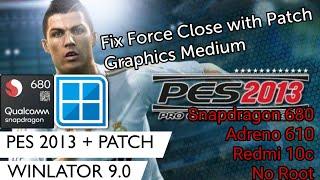 PES 2013 + PATCH (GRAPHICS MEDIUM) Winlator 9.0 Snapdragon 680 Redmi 10c