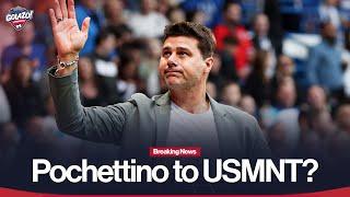 Breaking News: Pochettino To Become USMNT Head Coach? | CBS Sport Golazo America