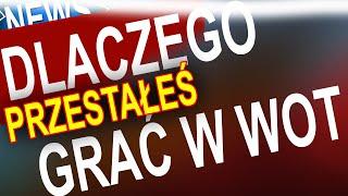 Dlaczego przestałeś grać w World of Tanks